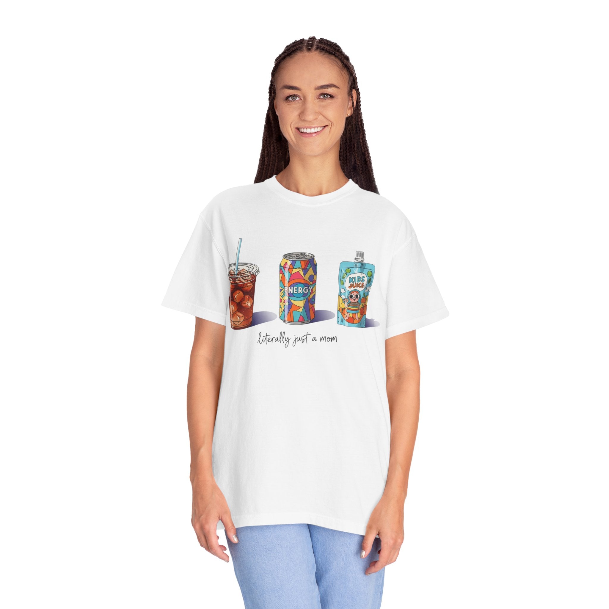 Mom Life Drinks T-Shirt — "Literally Just a Mom" Graphic Tee