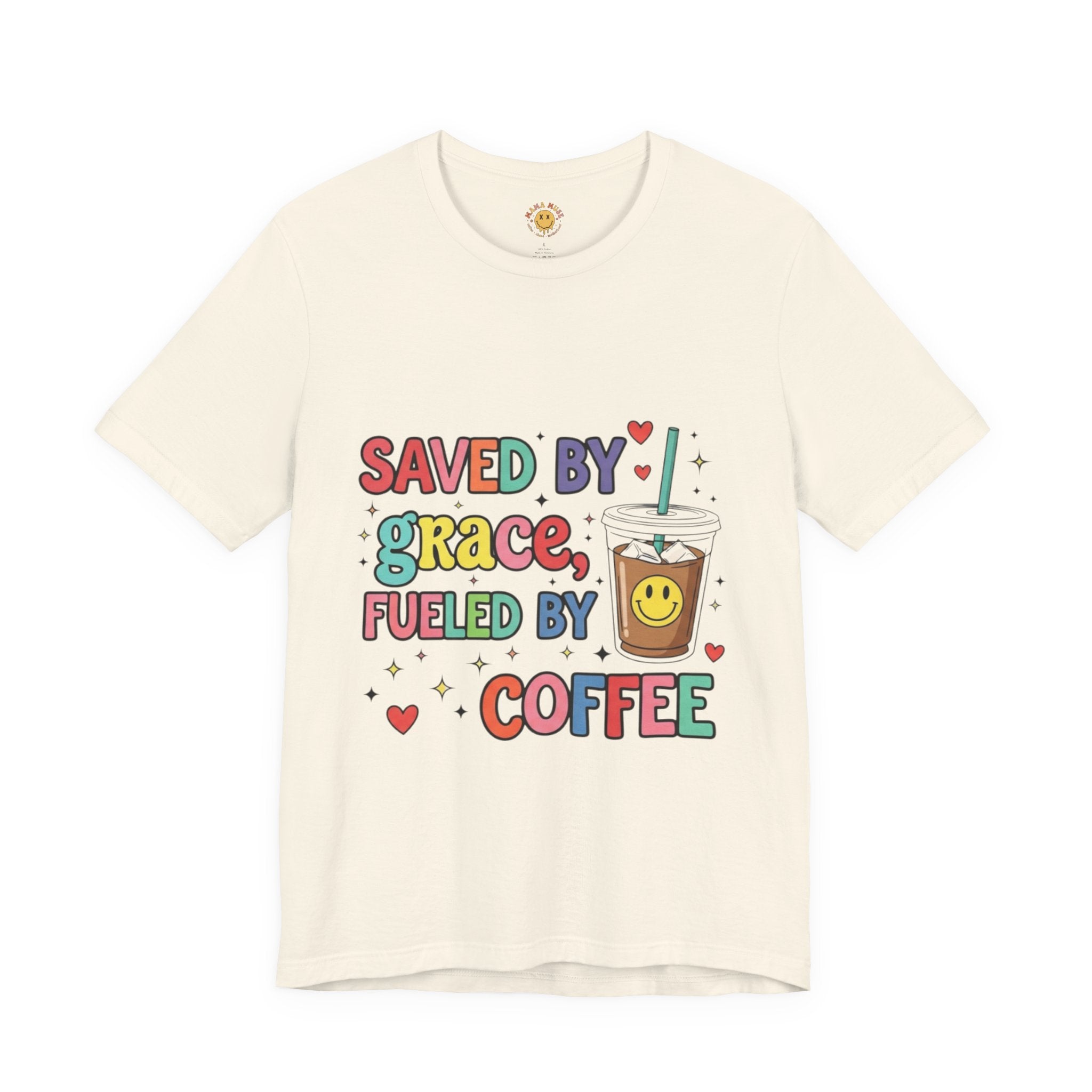 T-Shirt — "Saved by Grace, Fueled by Coffee" Cute Christian Coffee Tee