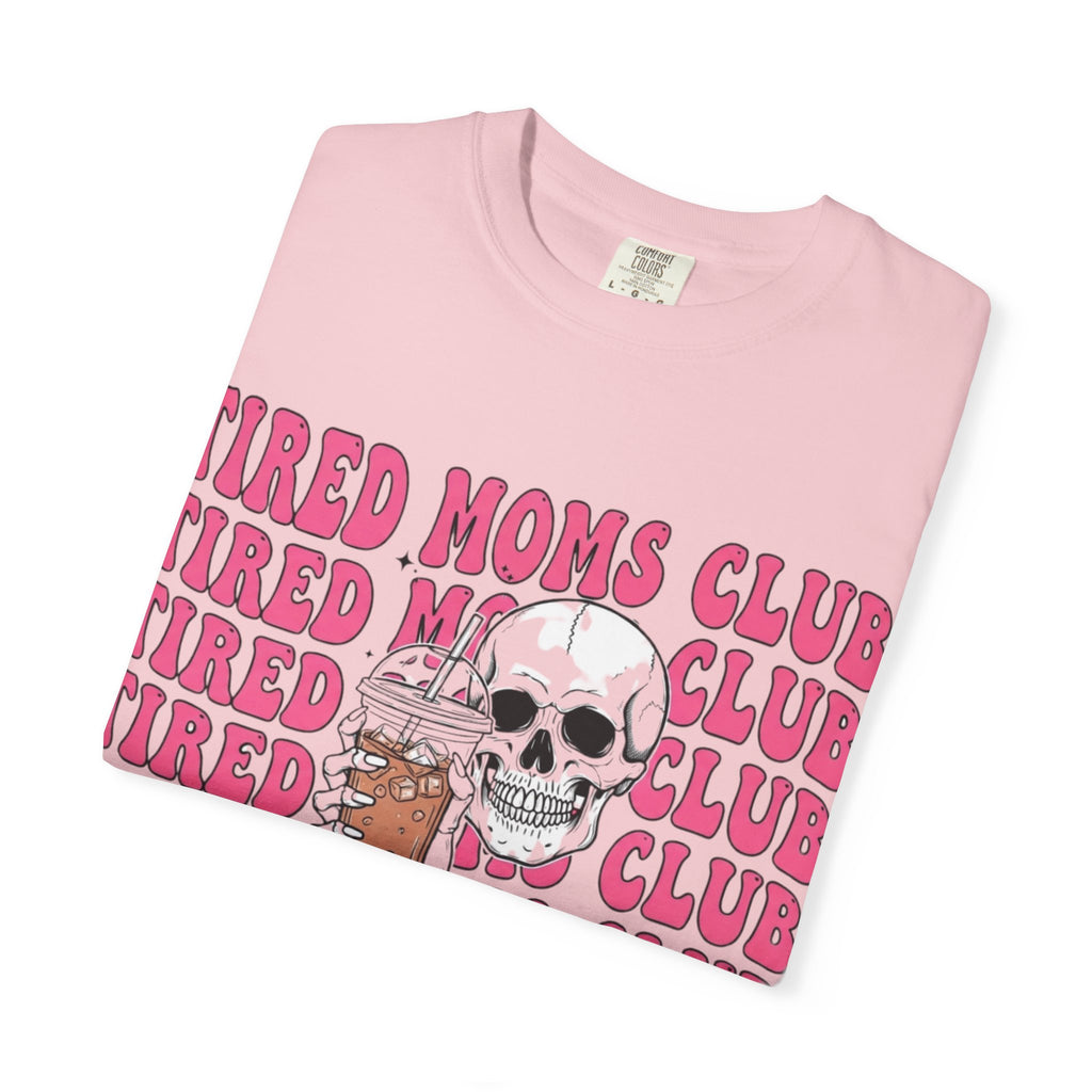 Tired Moms Club T‑Shirt — Skull & Coffee Graphic Tee for Exhausted Moms