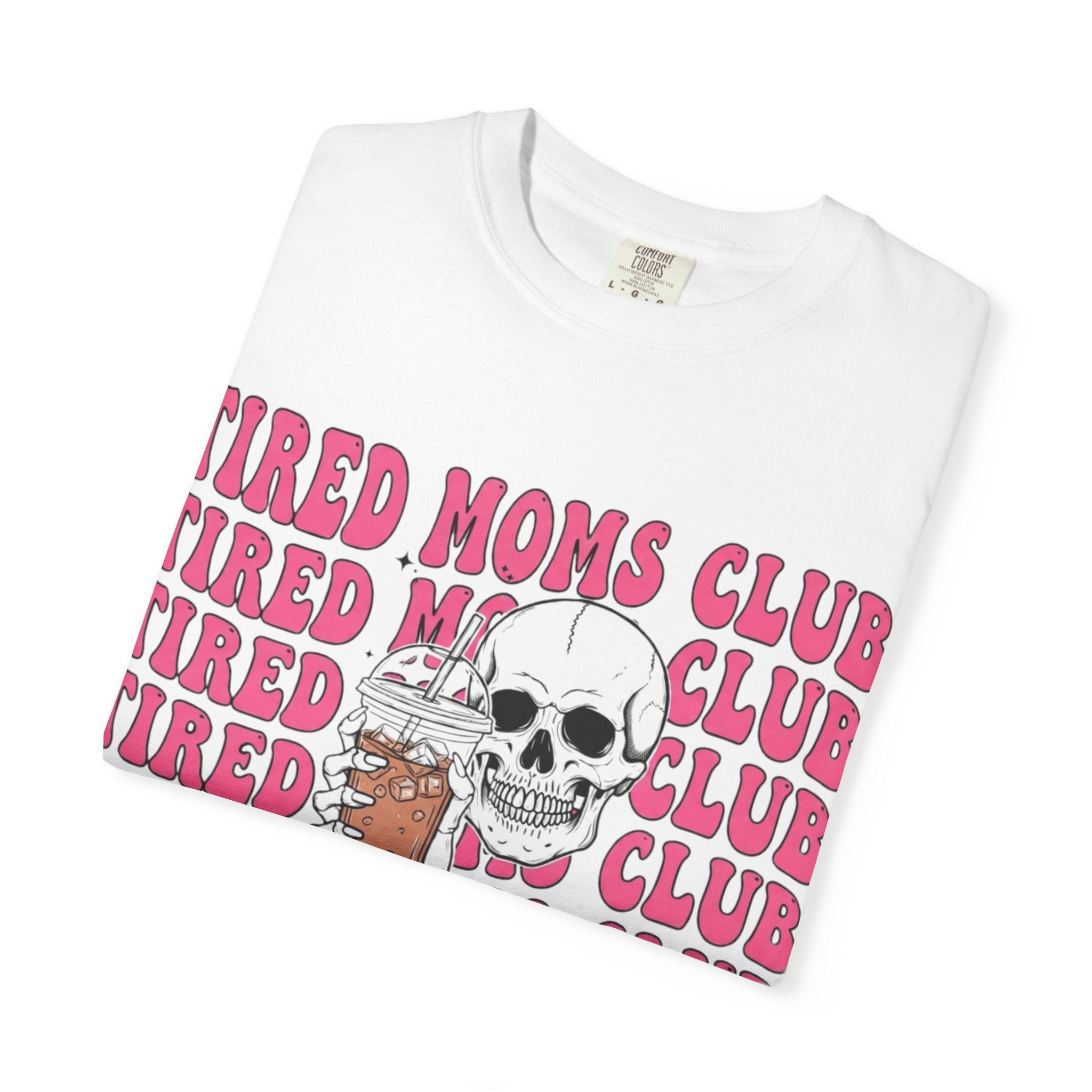 Tired Moms Club T‑Shirt — Skull & Coffee Graphic Tee for Exhausted Moms