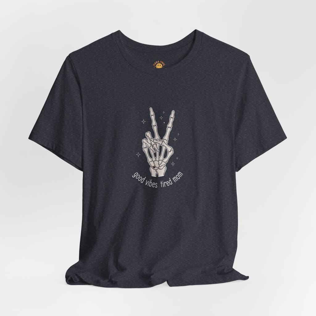 Skeleton Peace Sign T-Shirt - "Good Vibes, Tired Mom" Retro Skull Peace Tee
