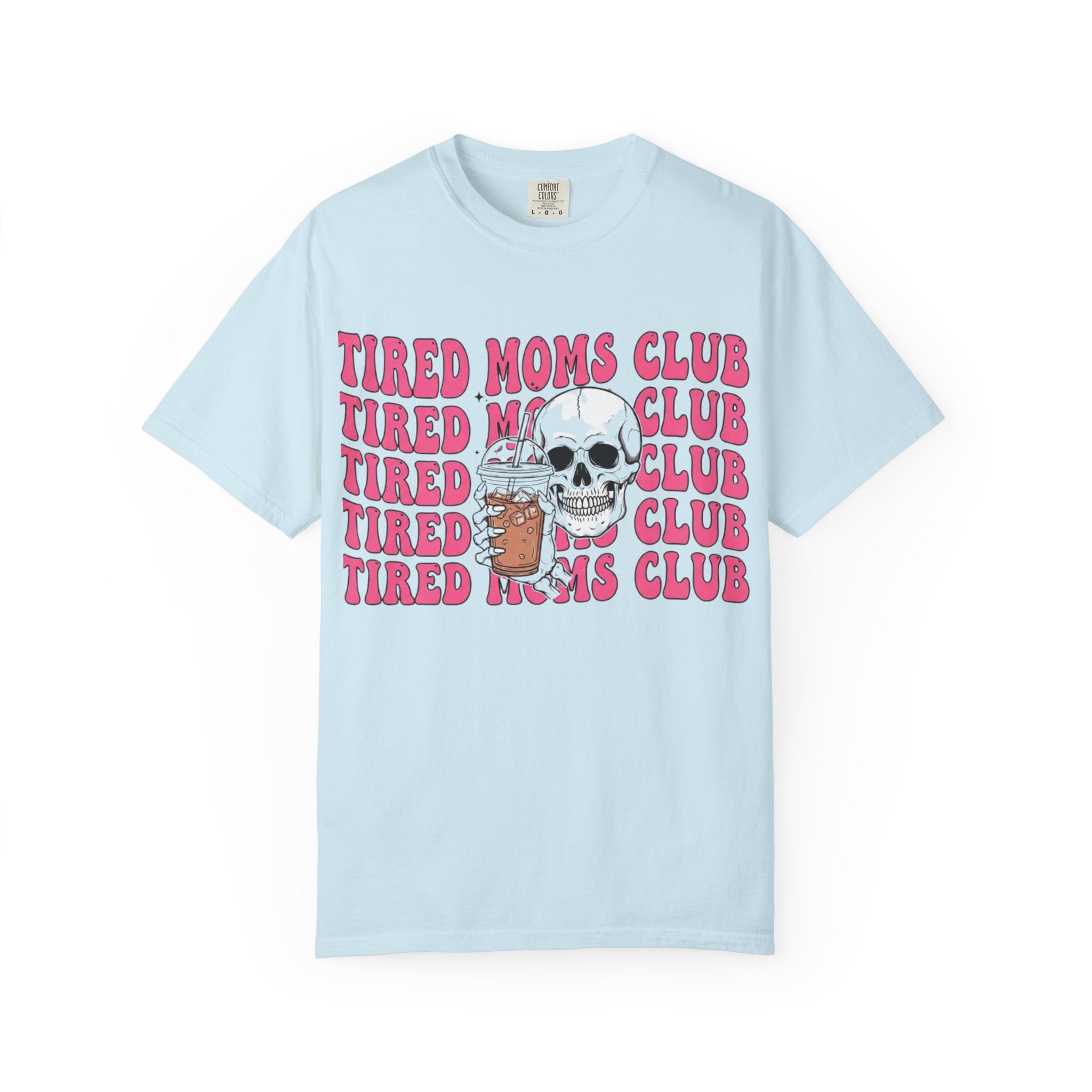 Tired Moms Club T‑Shirt — Skull & Coffee Graphic Tee for Exhausted Moms