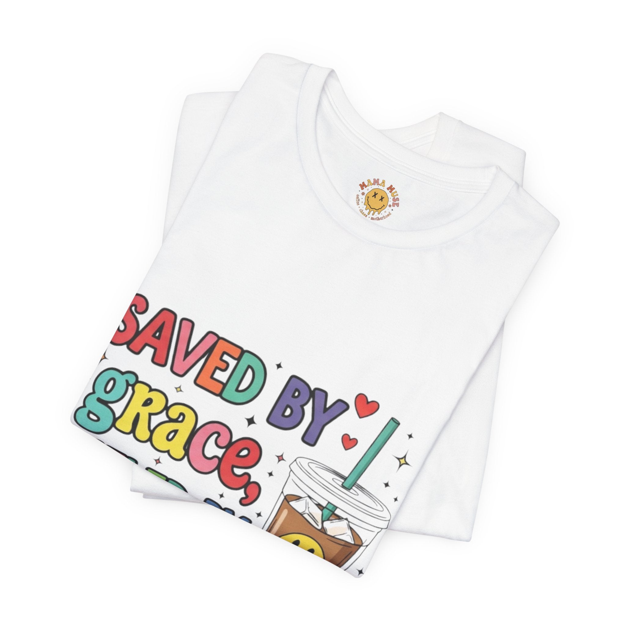 T-Shirt — "Saved by Grace, Fueled by Coffee" Cute Christian Coffee Tee
