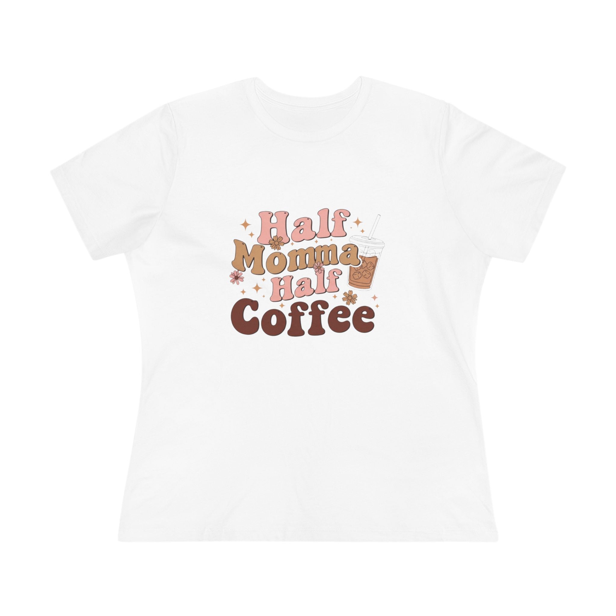 Half Momma Half Coffee Tee — Funny Retro Coffee Mom Women's T-Shirt