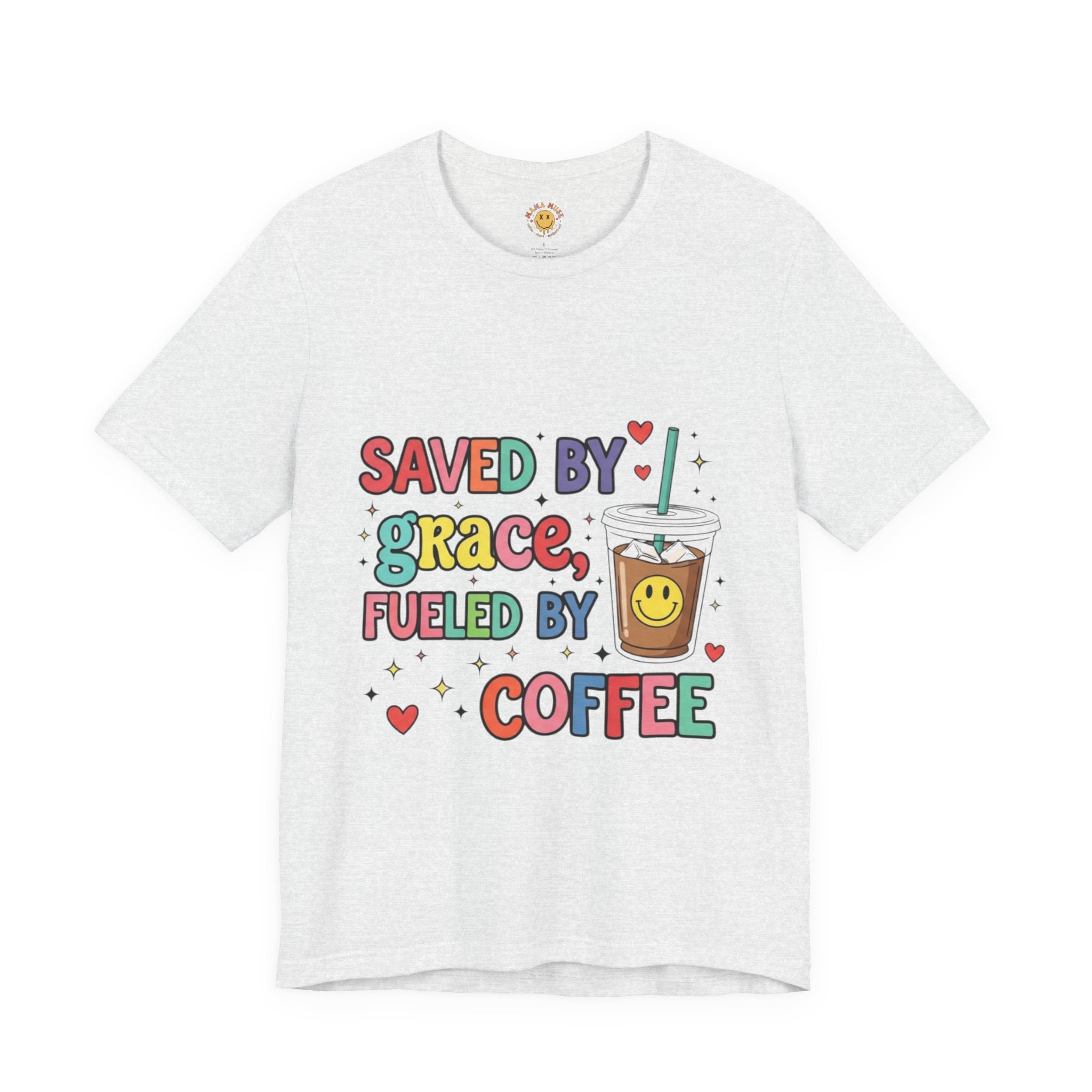 T-Shirt — "Saved by Grace, Fueled by Coffee" Cute Christian Coffee Tee