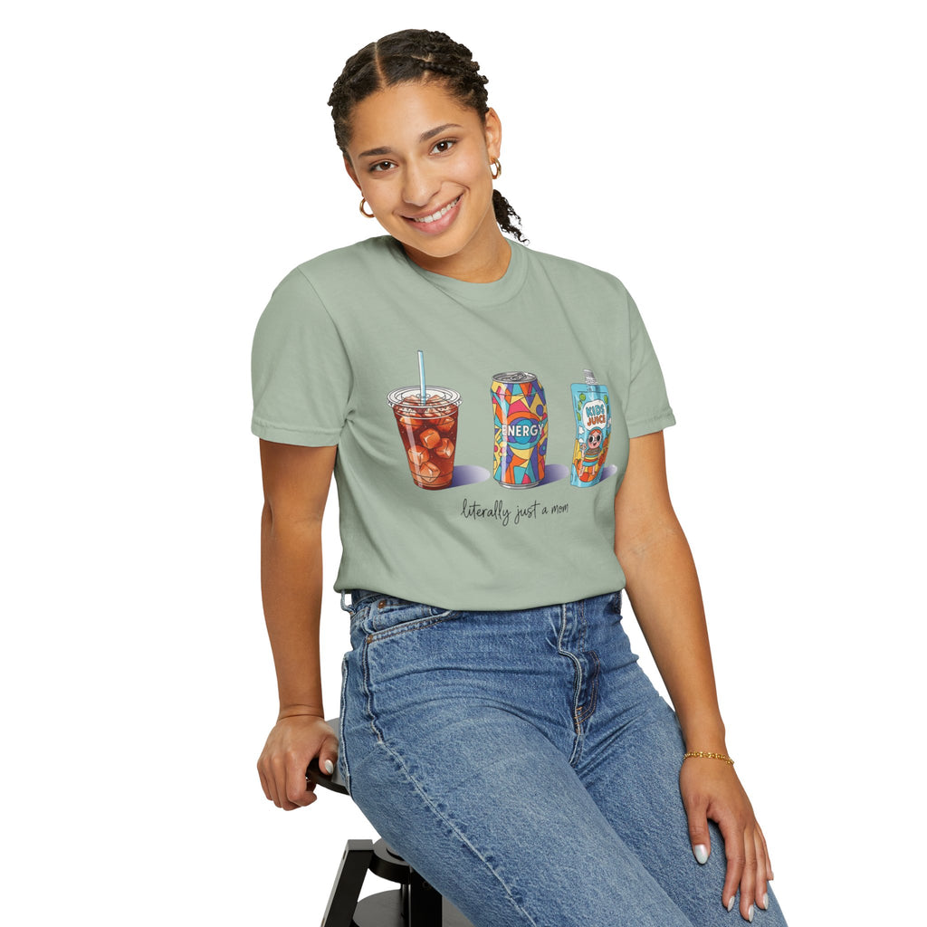 Mom Life Drinks T-Shirt — "Literally Just a Mom" Graphic Tee
