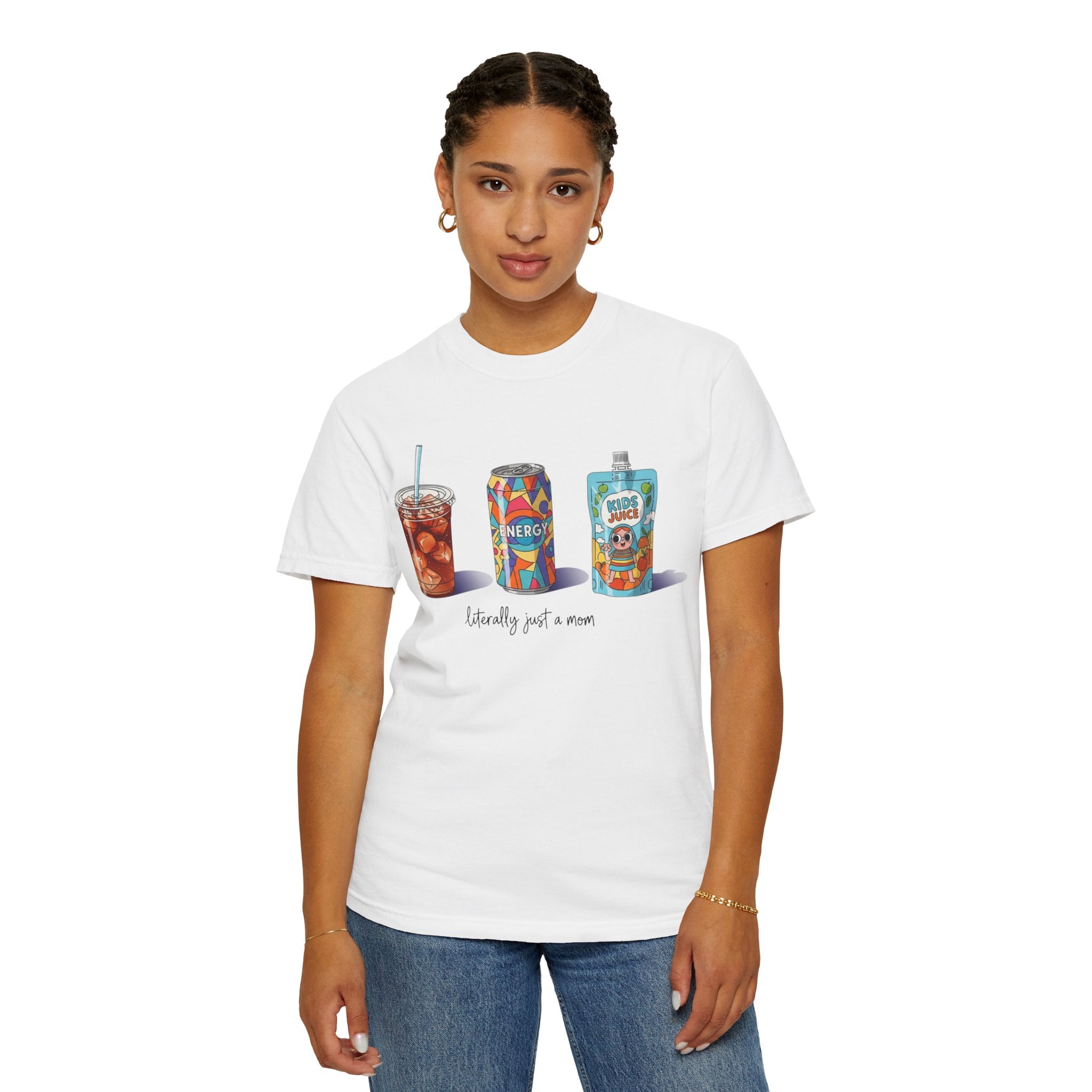 Mom Life Drinks T-Shirt — "Literally Just a Mom" Graphic Tee