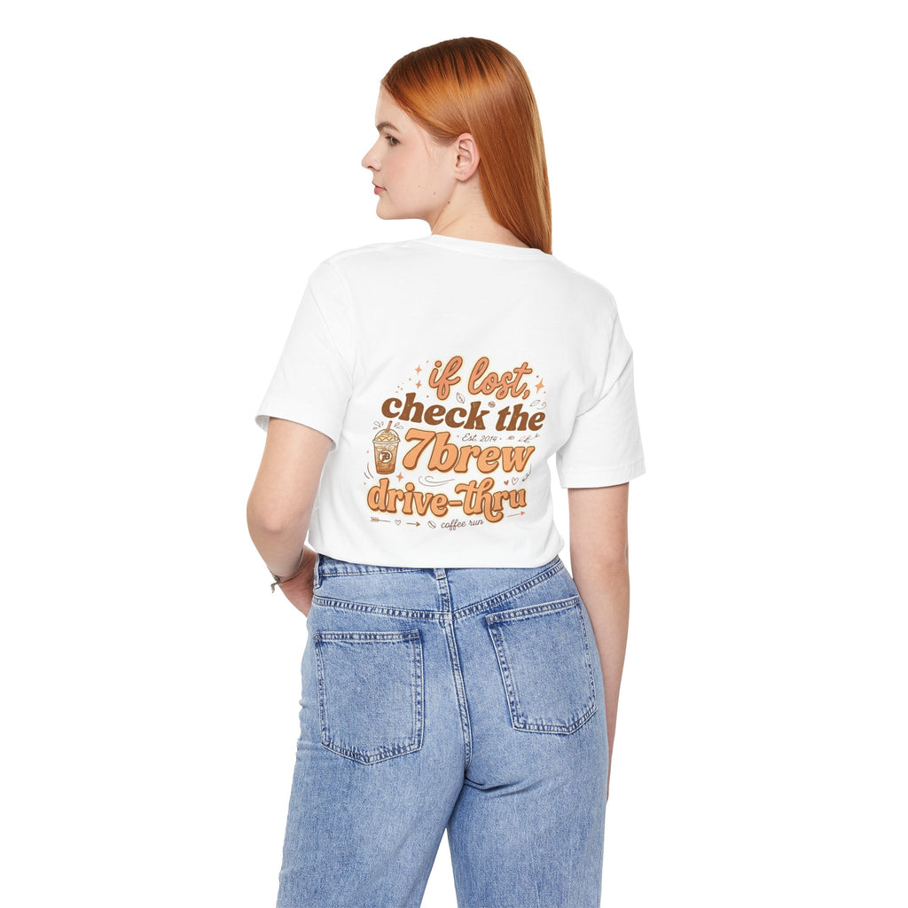 7Brew Drive-Thru Coffee Tee — "If Lost, Check the 7Brew" Graphic T-Shirt