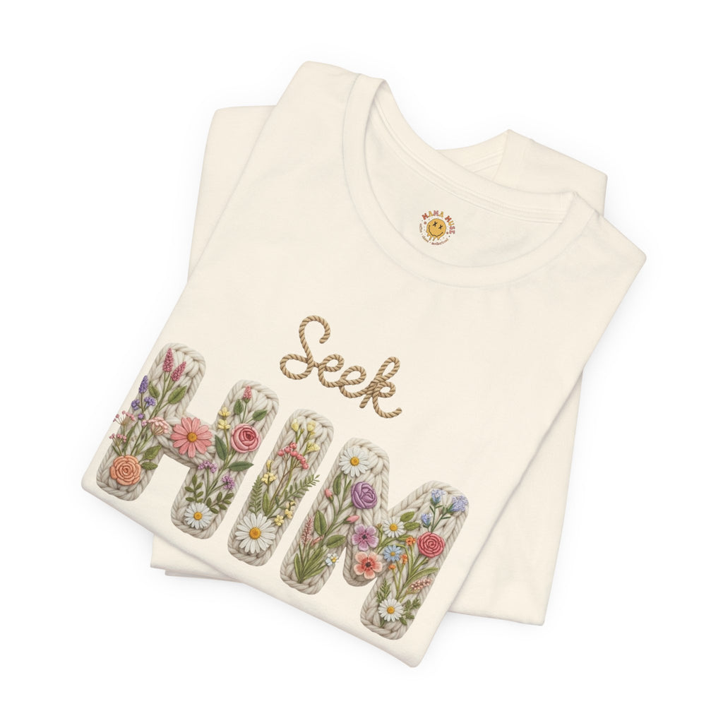 Seek Him Floral Tee