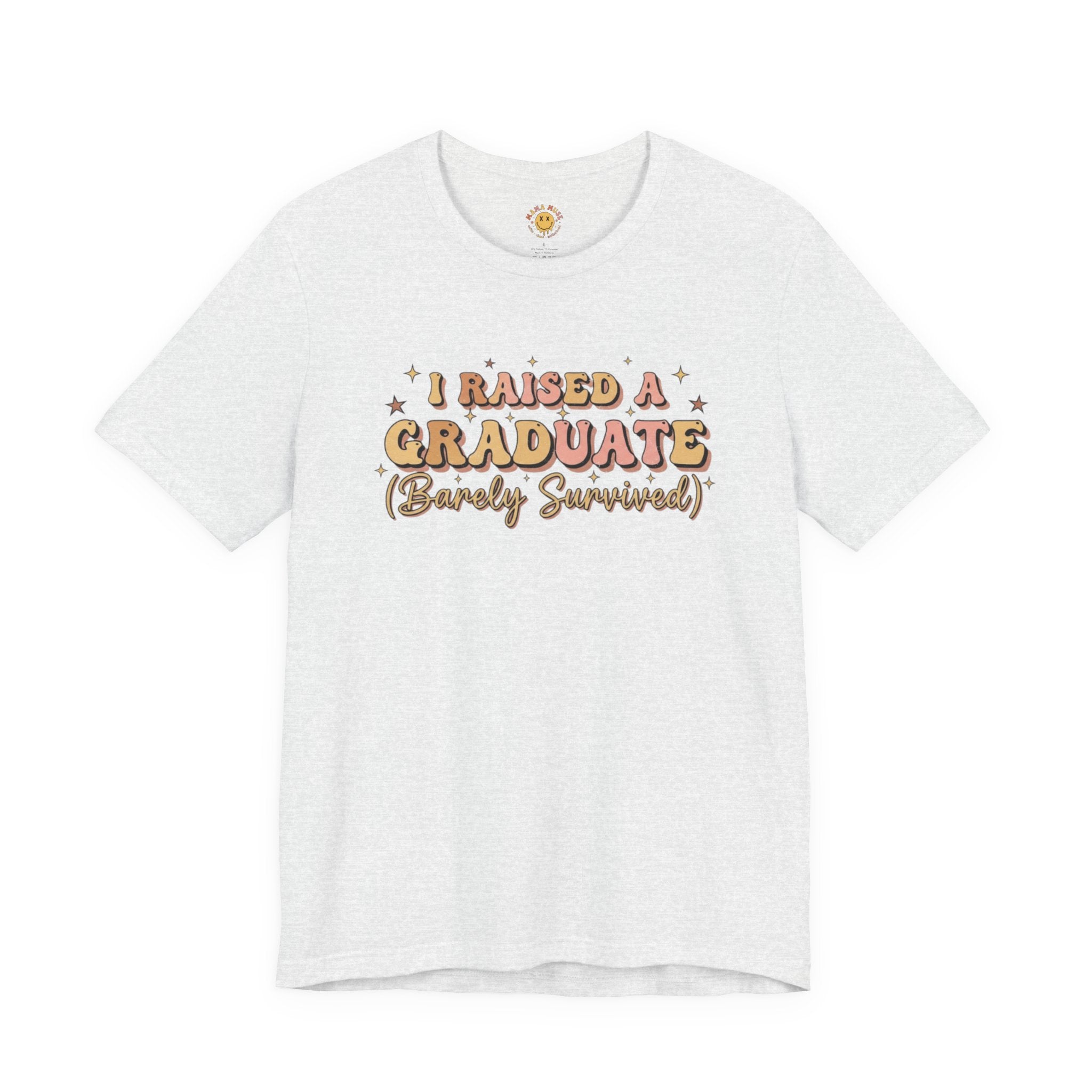 Graduate Parent T-Shirt – “I Raised a Graduate (Barely Survived)” Celebration Tee