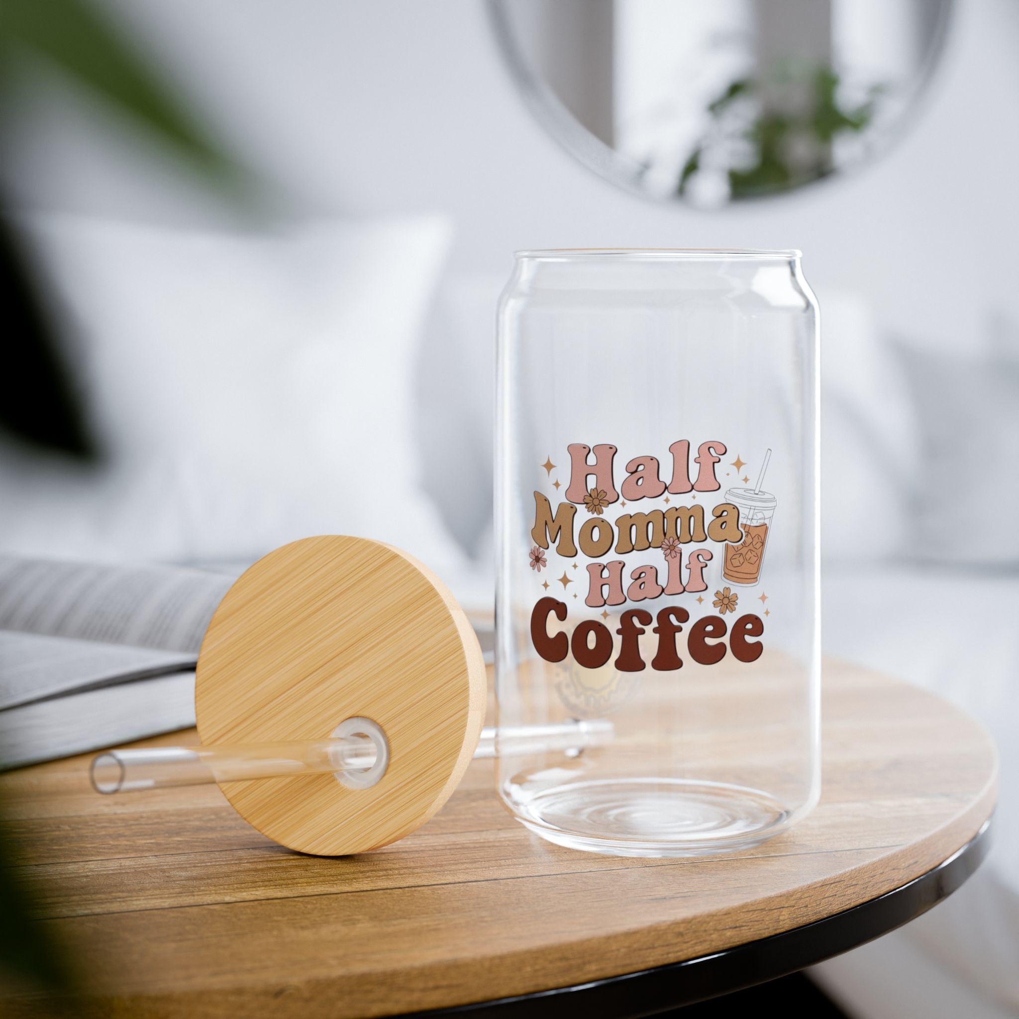 Sipper Glass - "Half Momma Half Coffee" 16oz Cute Retro Logo Cold Drink Tumbler with Straw