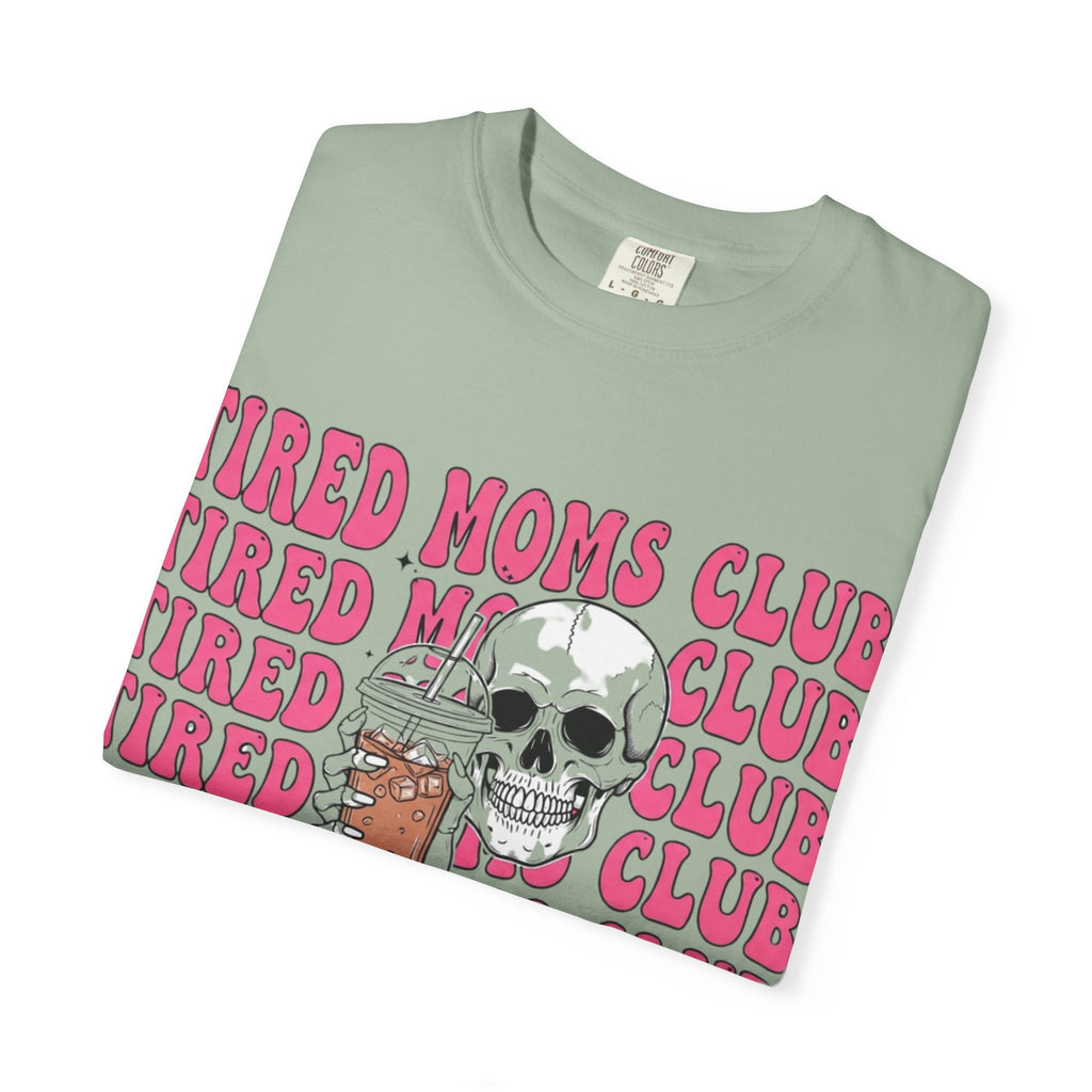 Tired Moms Club T‑Shirt — Skull & Coffee Graphic Tee for Exhausted Moms