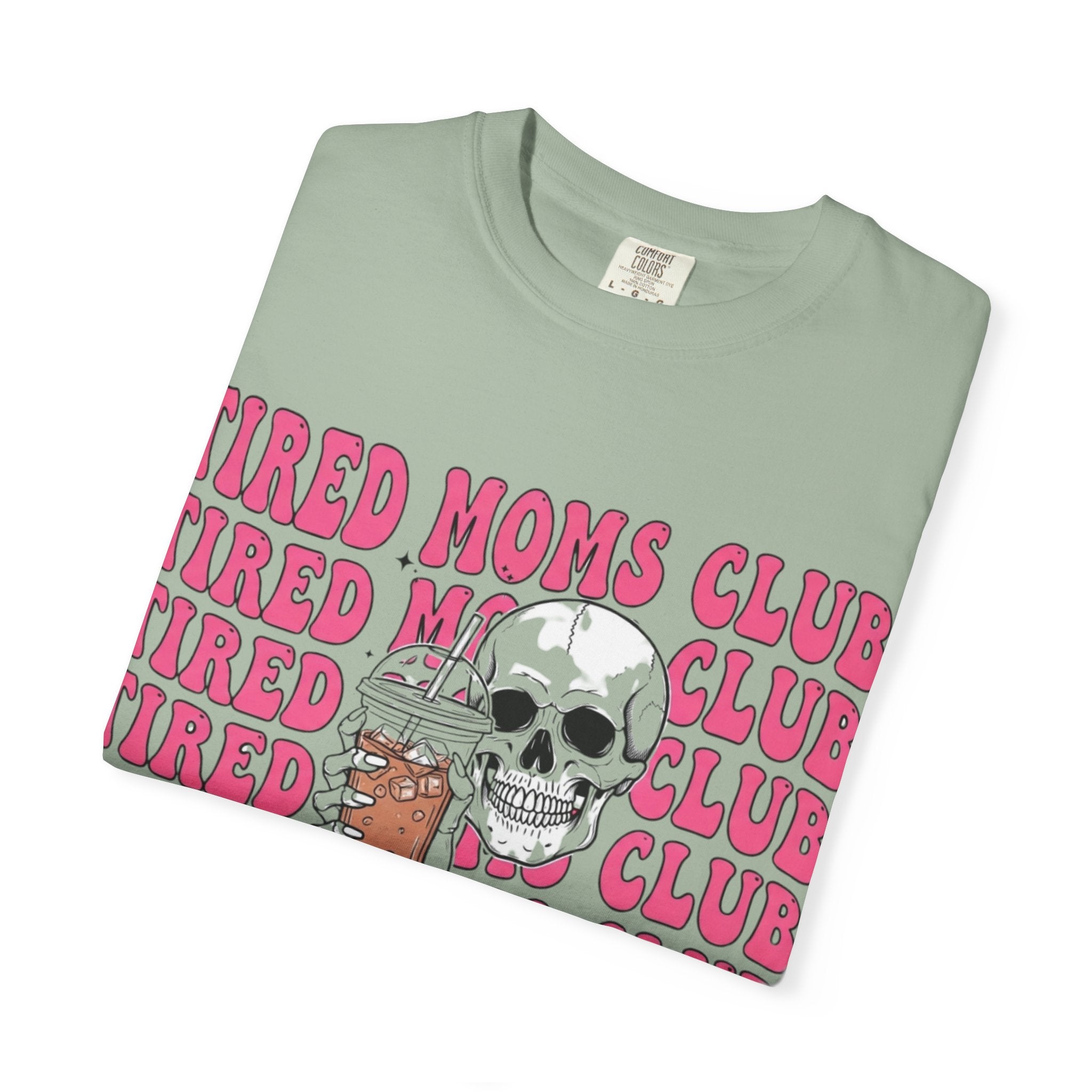Tired Moms Club T‑Shirt — Skull & Coffee Graphic Tee for Exhausted Moms