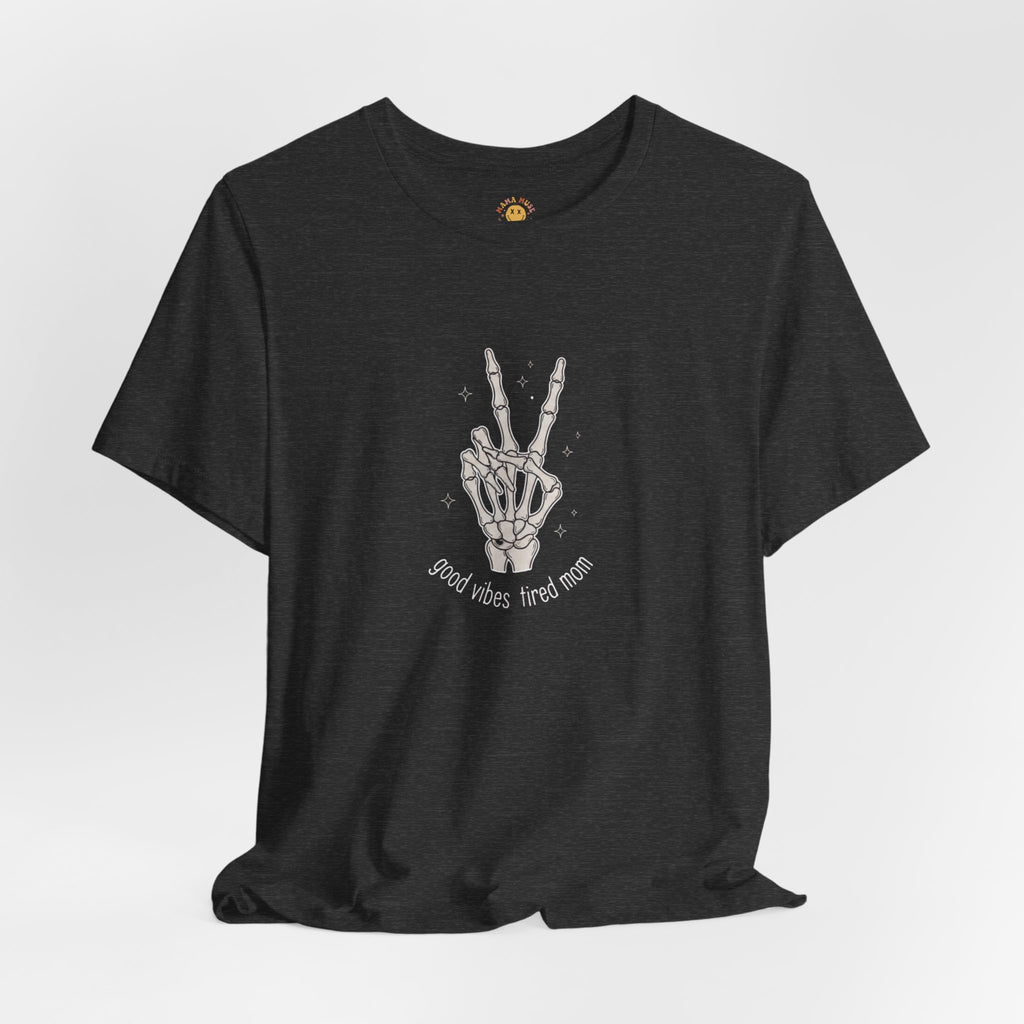 Skeleton Peace Sign T-Shirt - "Good Vibes, Tired Mom" Retro Skull Peace Tee