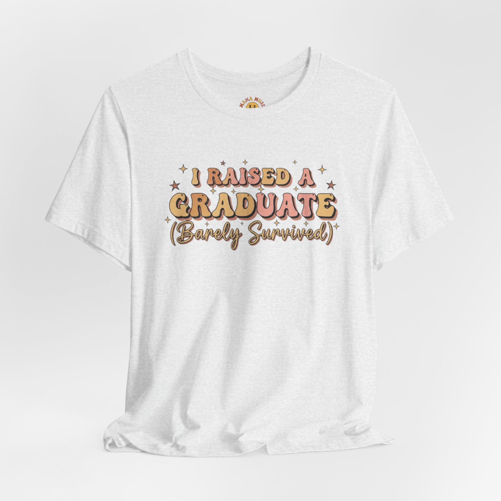 Graduate Parent T-Shirt – “I Raised a Graduate (Barely Survived)” Celebration Tee