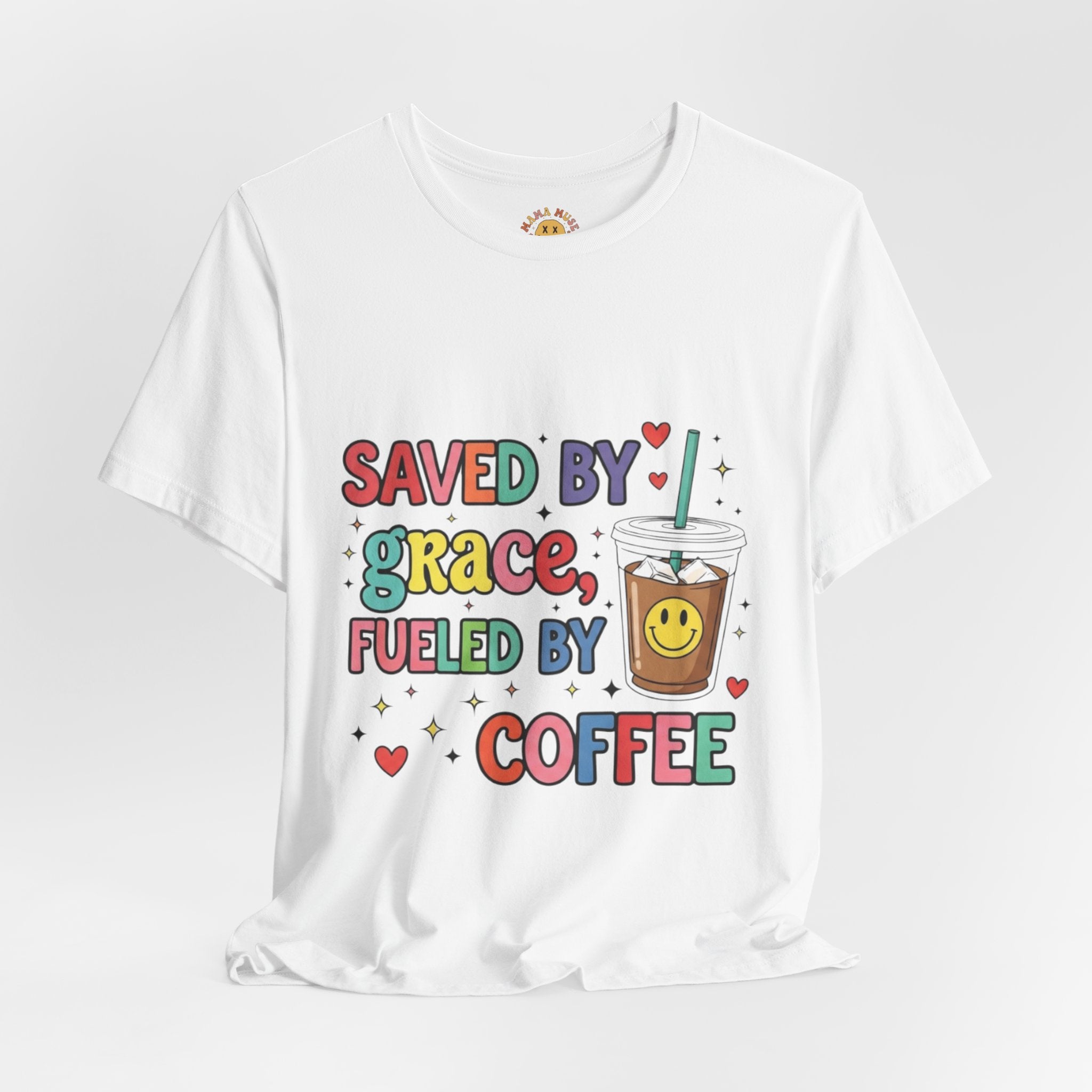 T-Shirt — "Saved by Grace, Fueled by Coffee" Cute Christian Coffee Tee