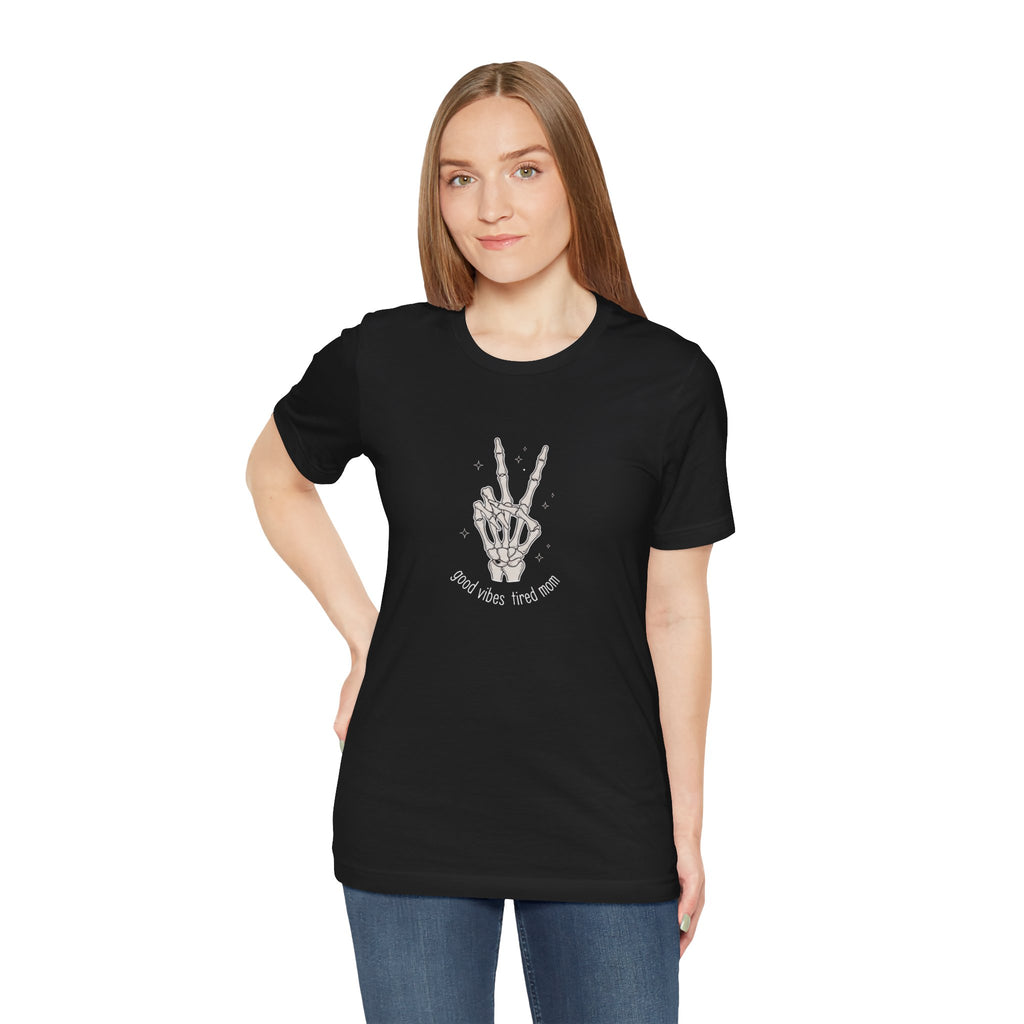 Skeleton Peace Sign T-Shirt - "Good Vibes, Tired Mom" Retro Skull Peace Tee