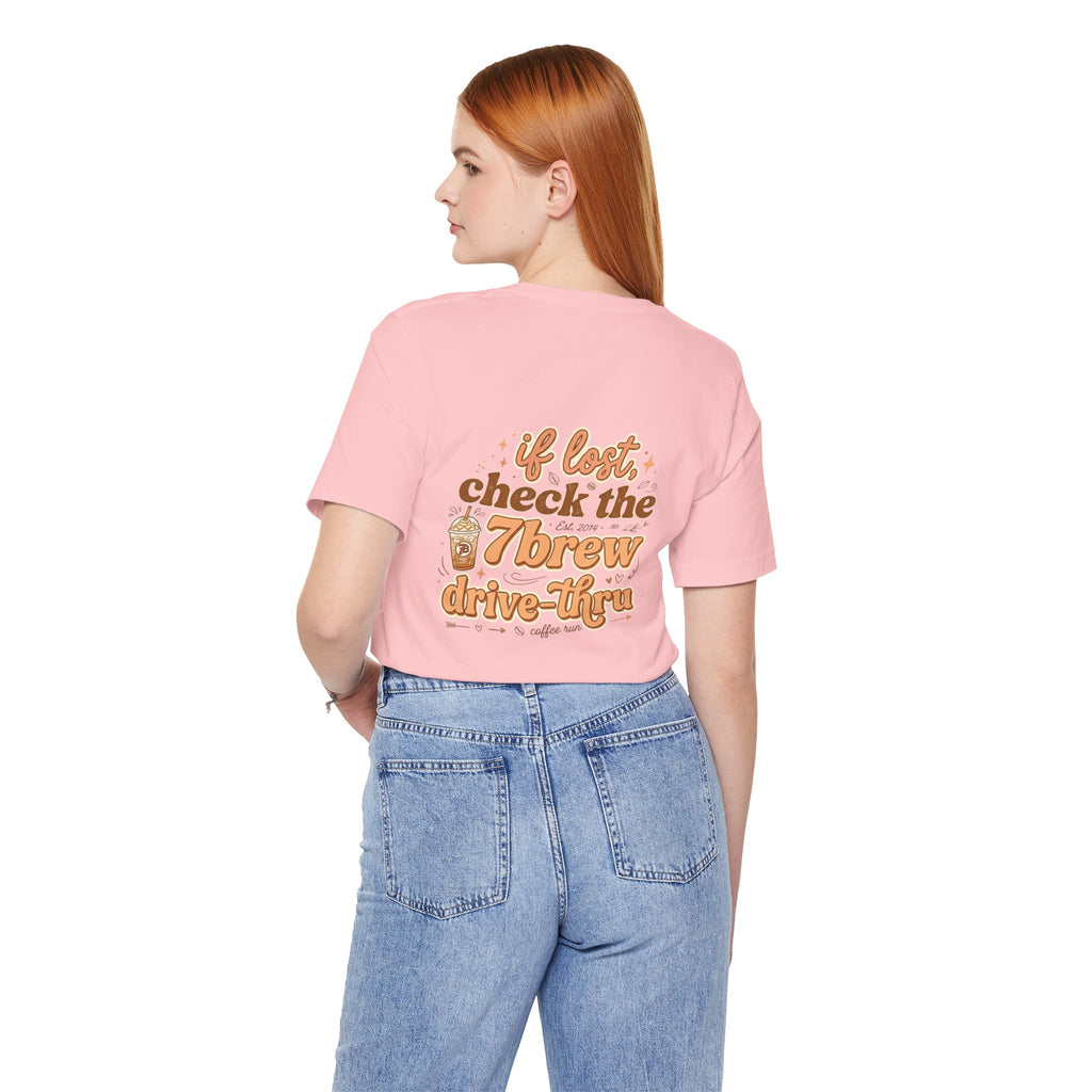 7Brew Drive-Thru Coffee Tee — "If Lost, Check the 7Brew" Graphic T-Shirt