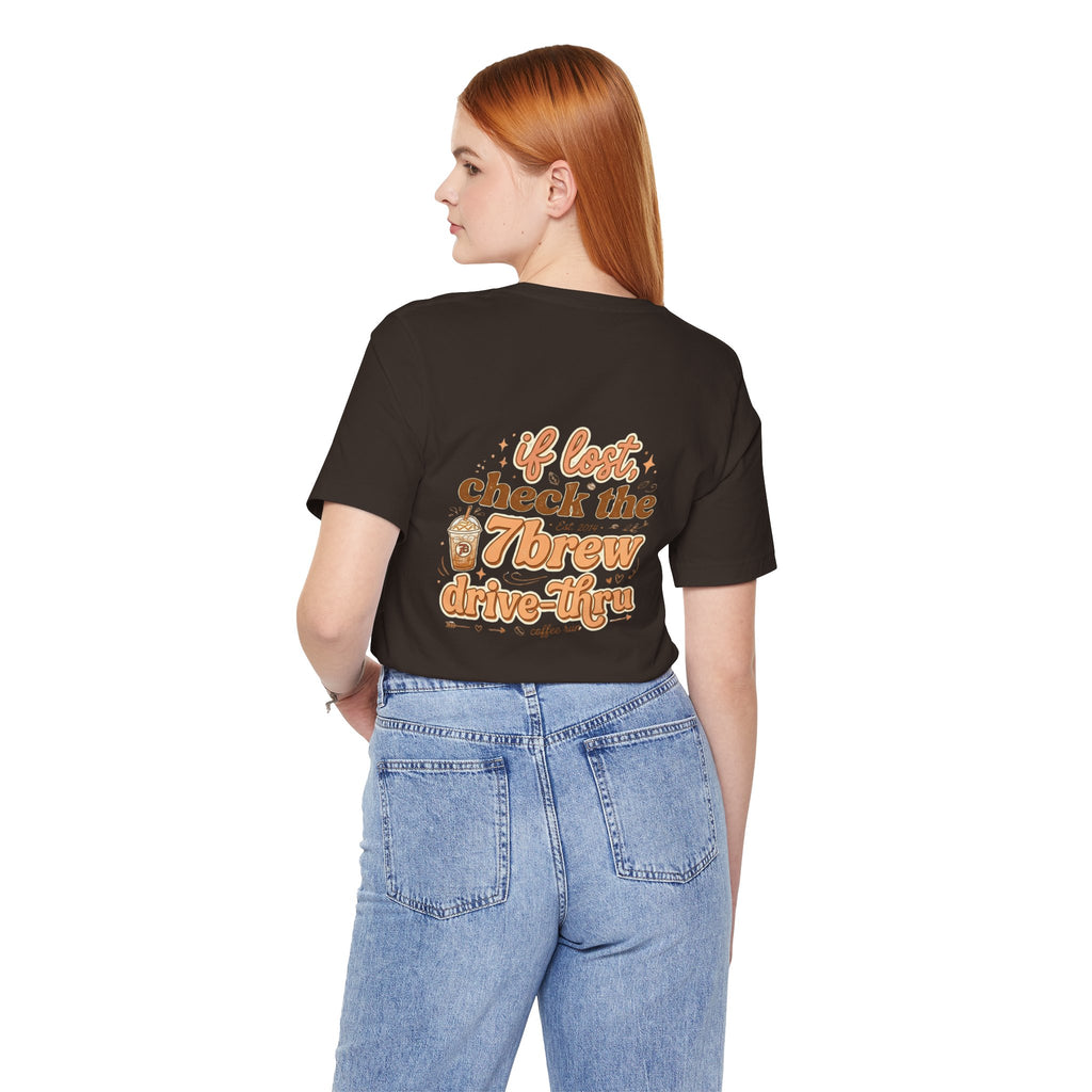 7Brew Drive-Thru Coffee Tee — "If Lost, Check the 7Brew" Graphic T-Shirt