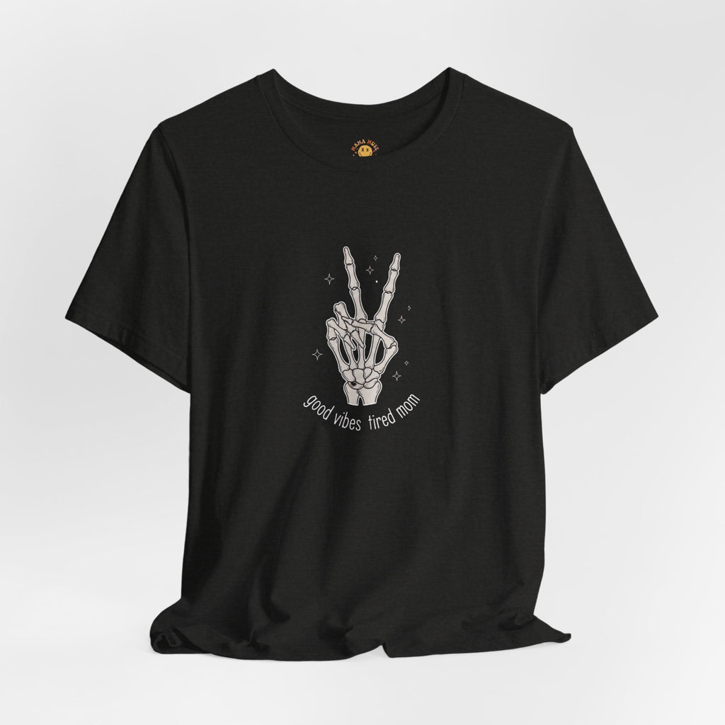 Skeleton Peace Sign T-Shirt - "Good Vibes, Tired Mom" Retro Skull Peace Tee