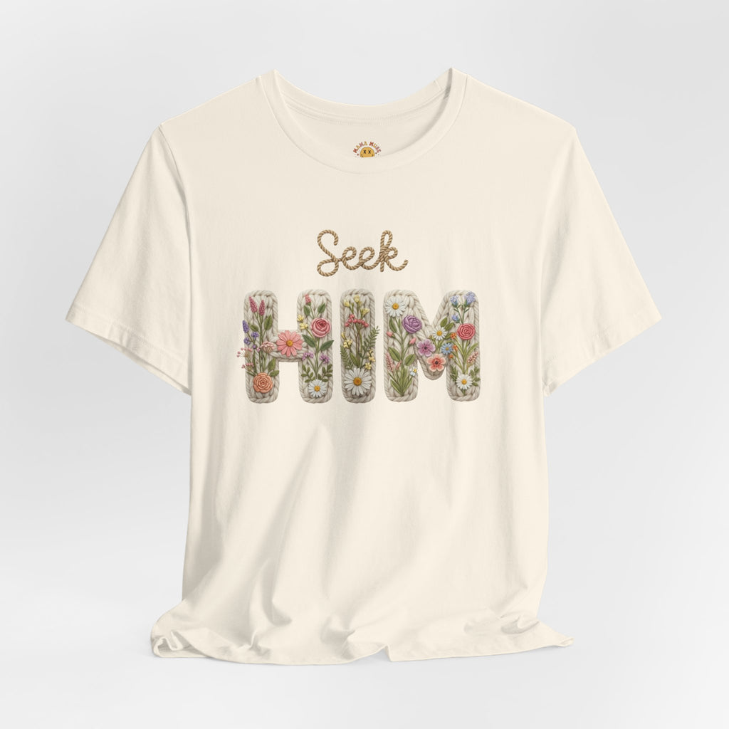 Seek Him Floral Tee