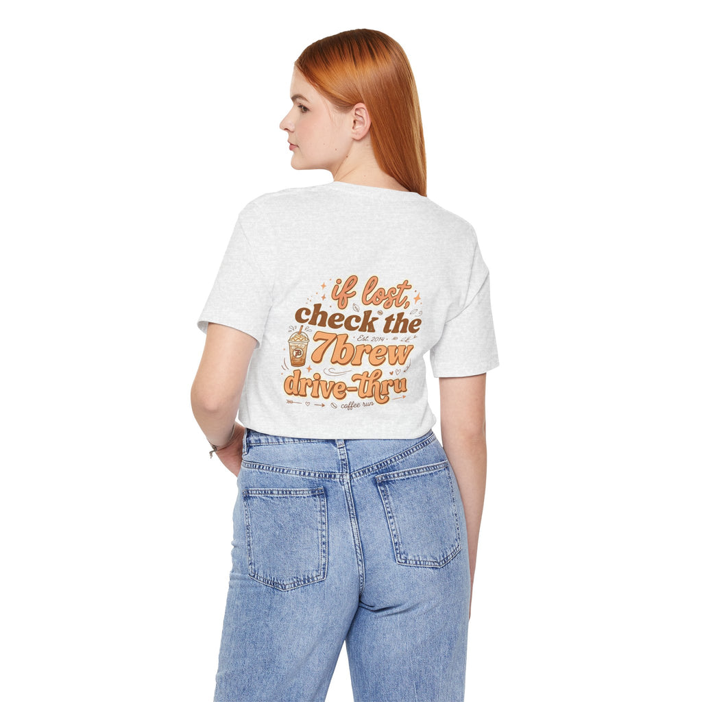 7Brew Drive-Thru Coffee Tee — "If Lost, Check the 7Brew" Graphic T-Shirt