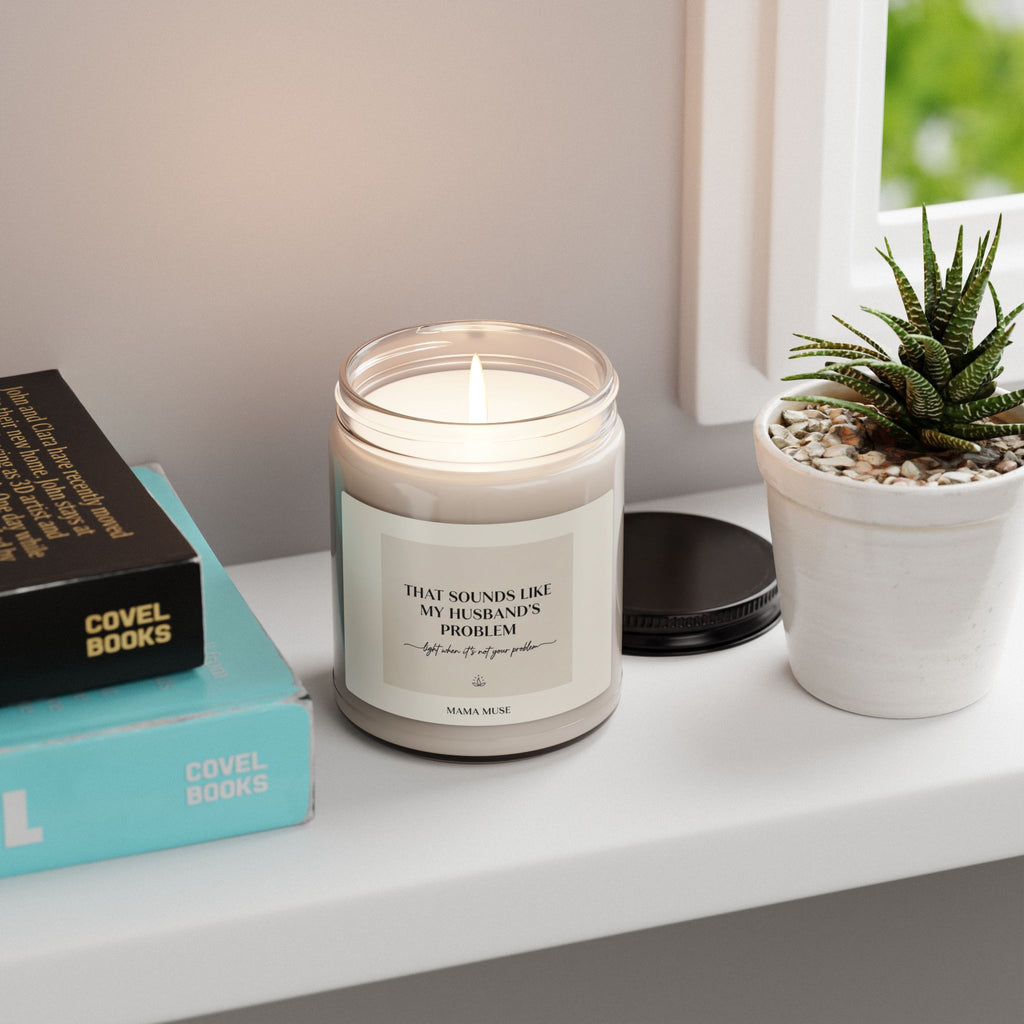 That Sounds Like My Husband’s Problem — Scented Soy Candle, 9oz