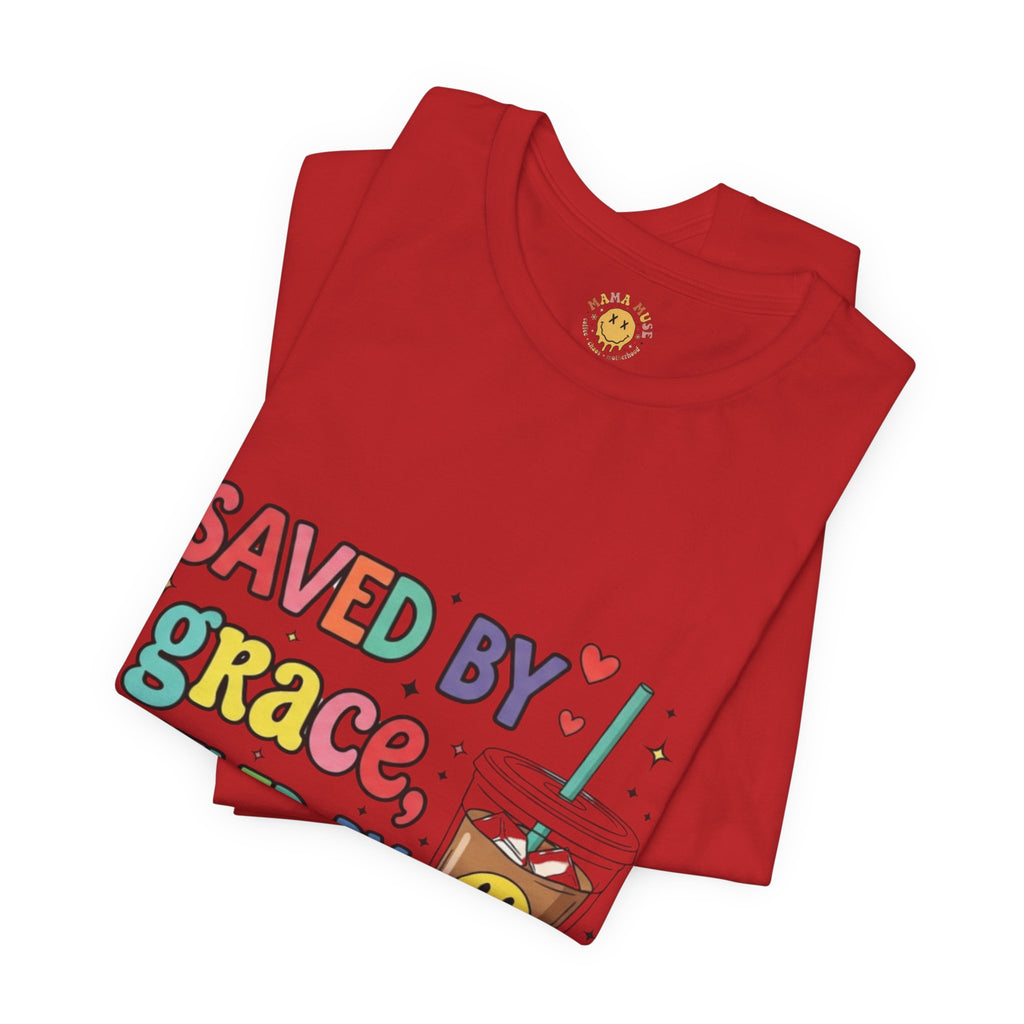T-Shirt — "Saved by Grace, Fueled by Coffee" Cute Christian Coffee Tee