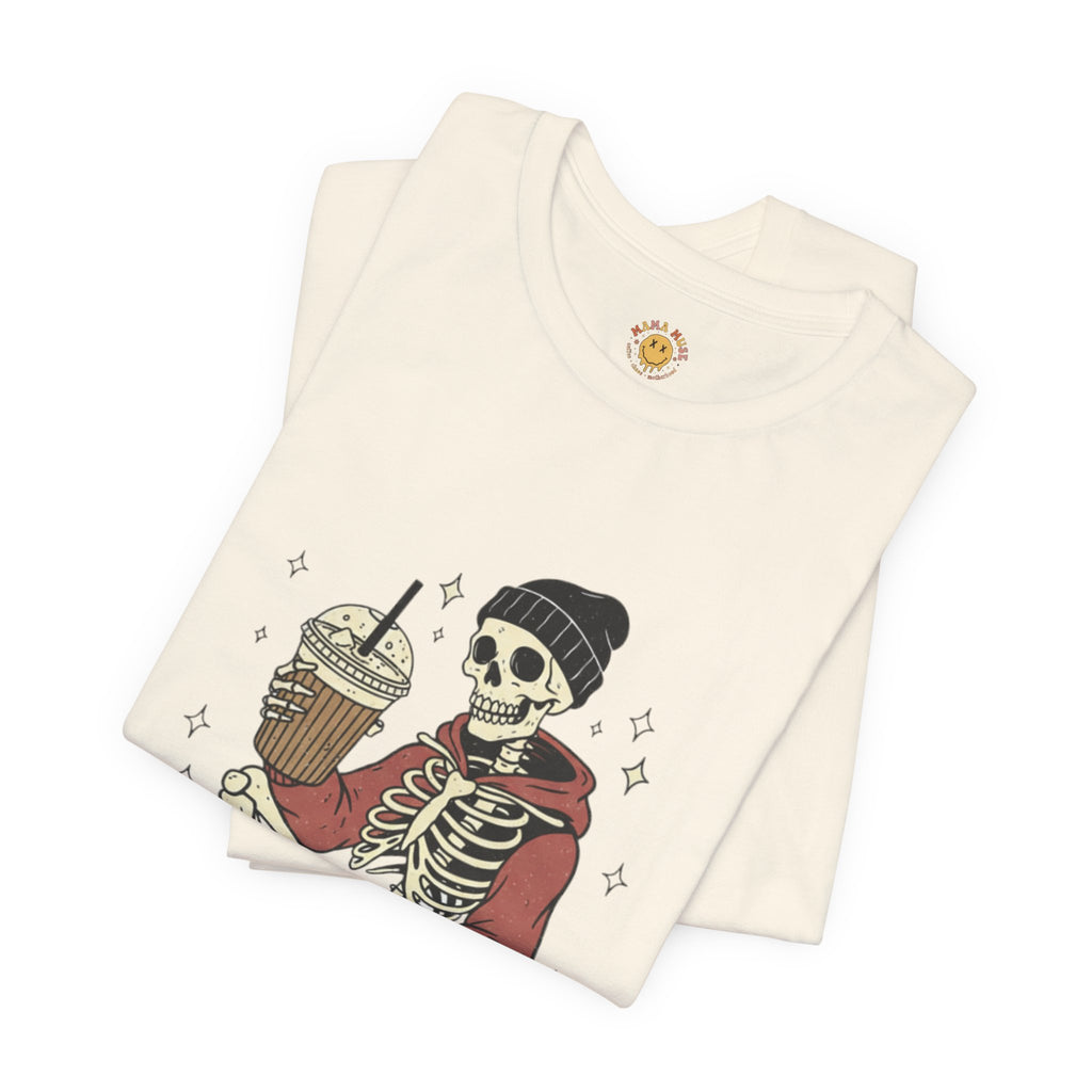 Skeleton Sips Tee — "Running on Caffeine" Coffee Skull Graphic Shirt