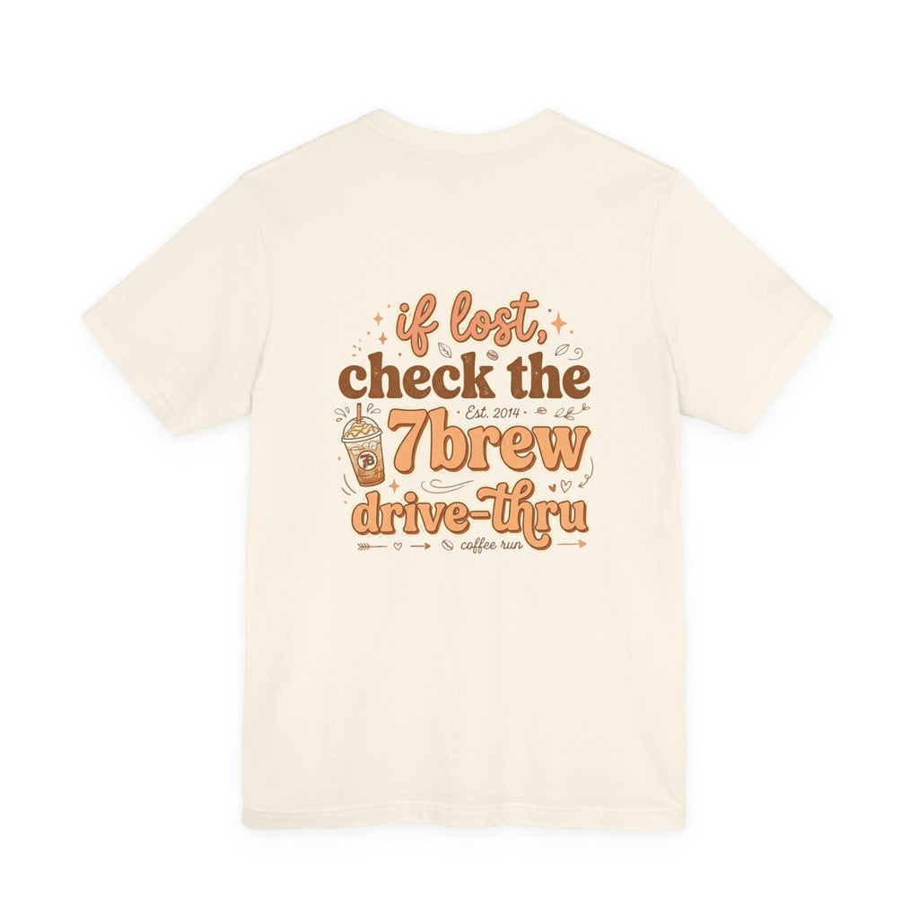 7Brew Drive-Thru Coffee Tee — "If Lost, Check the 7Brew" Graphic T-Shirt