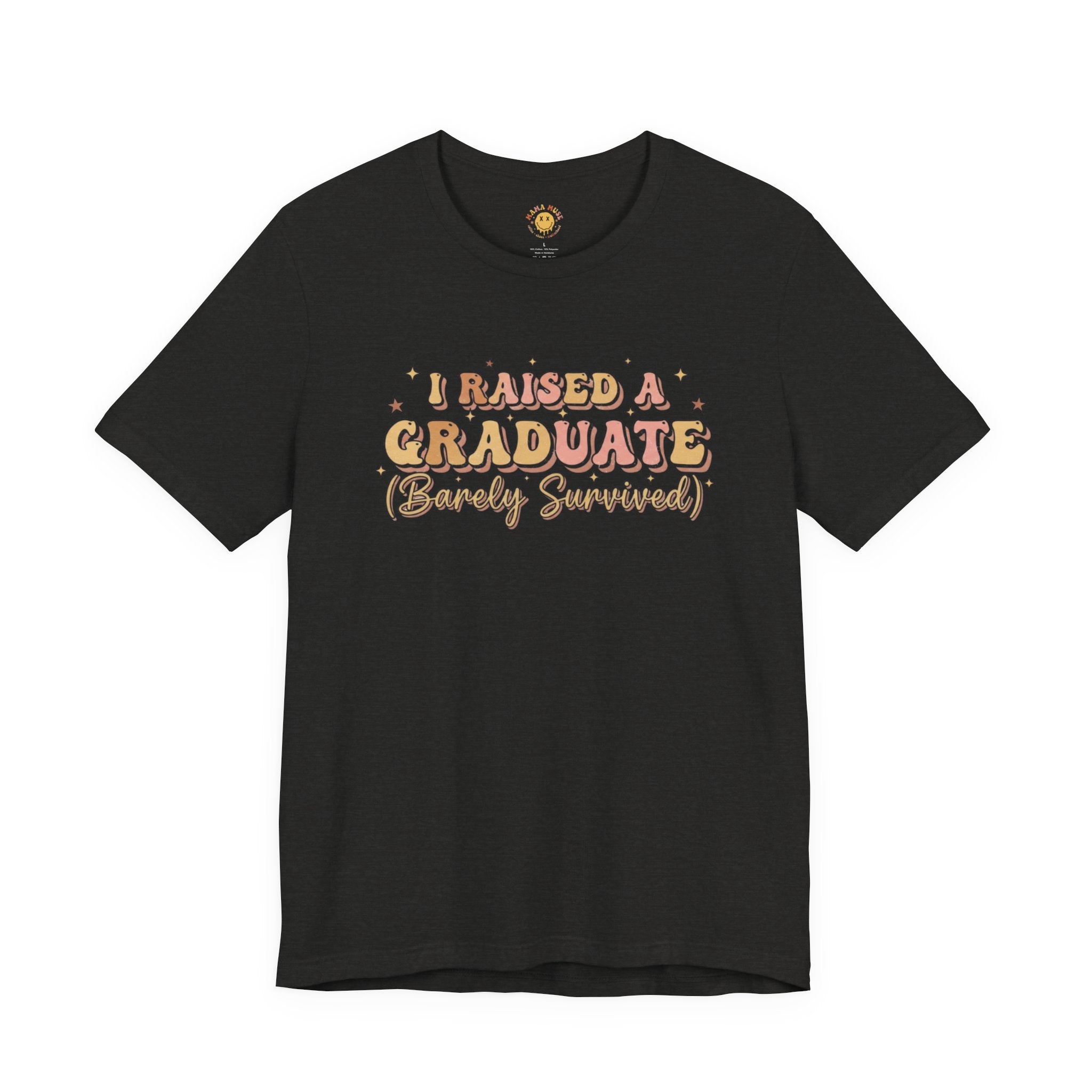 Graduate Parent T-Shirt – “I Raised a Graduate (Barely Survived)” Celebration Tee
