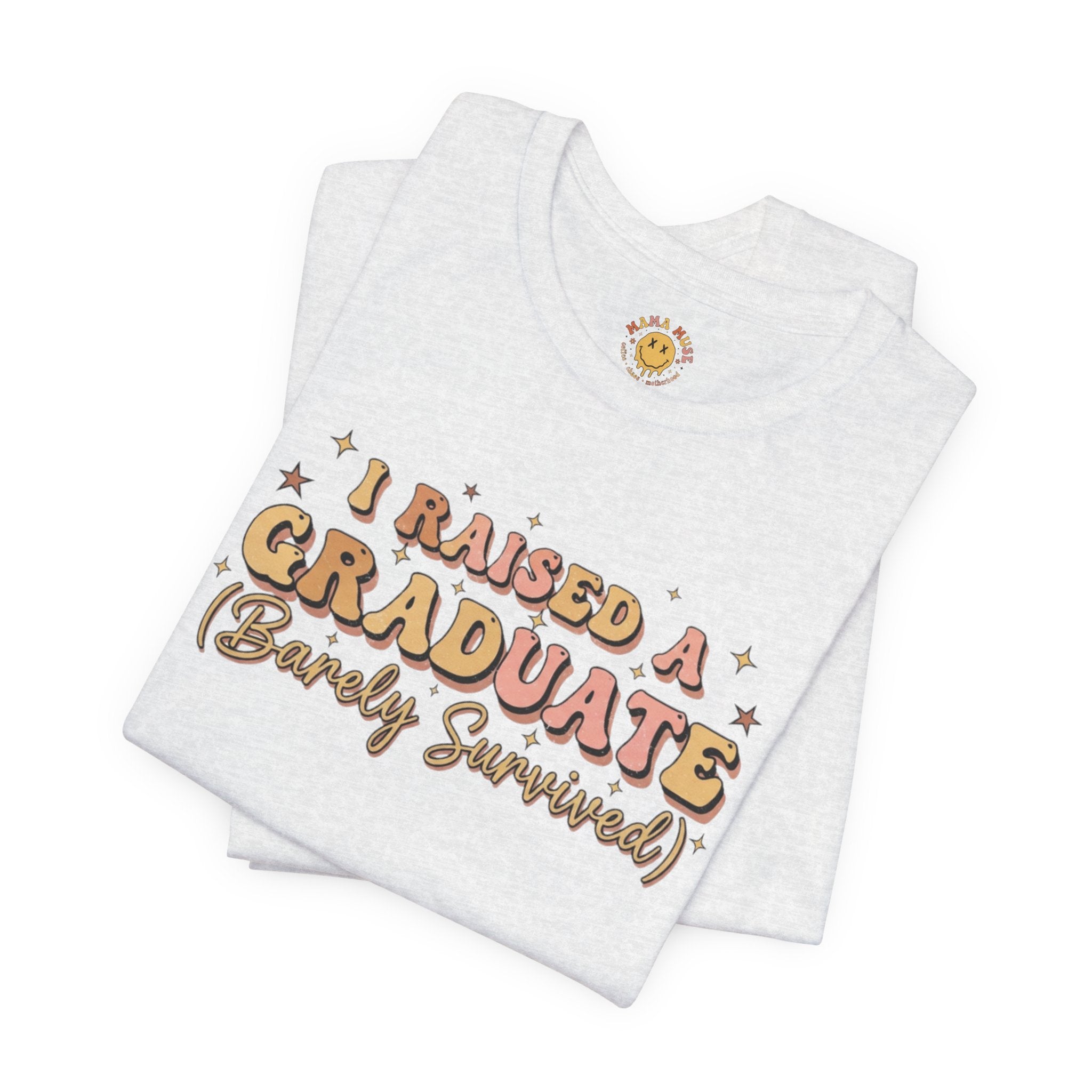 Graduate Parent T-Shirt – “I Raised a Graduate (Barely Survived)” Celebration Tee