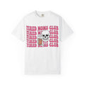 Tired Moms Club T‑Shirt — Skull & Coffee Graphic Tee for Exhausted Moms
