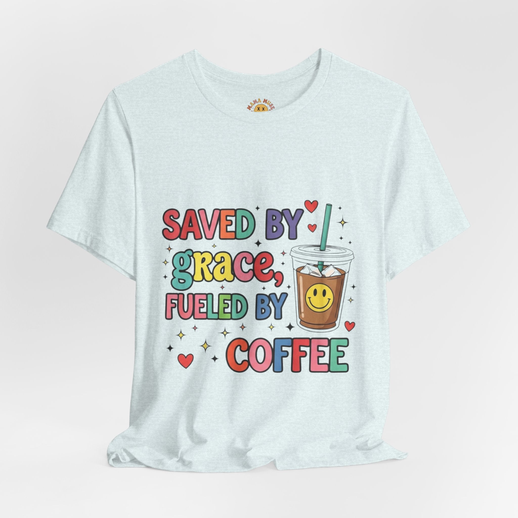 T-Shirt — "Saved by Grace, Fueled by Coffee" Cute Christian Coffee Tee