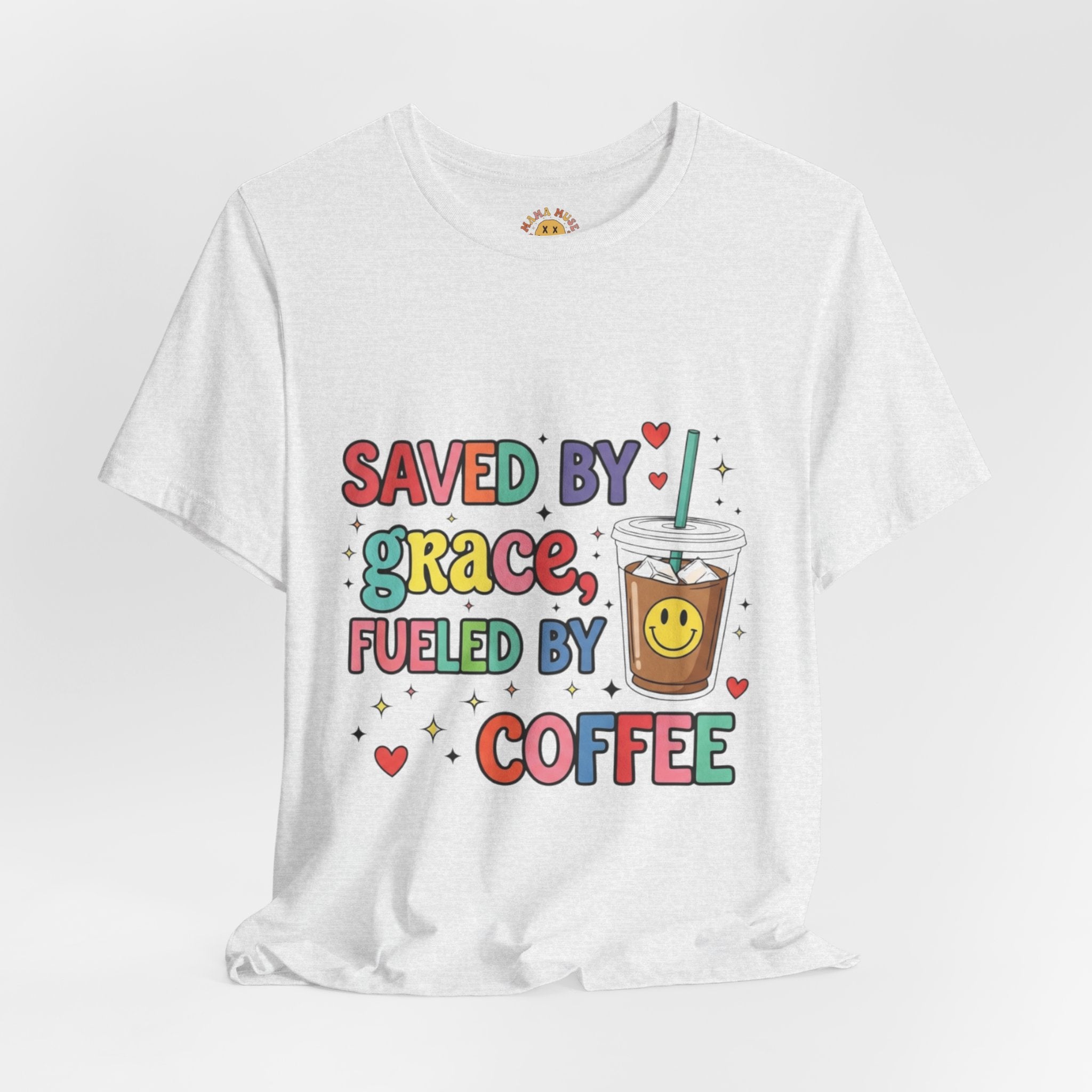 T-Shirt — "Saved by Grace, Fueled by Coffee" Cute Christian Coffee Tee